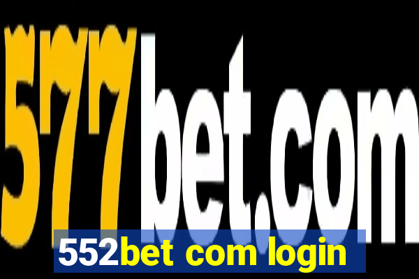 552bet com login